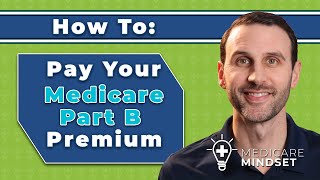 How To Pay Your Medicare Part B Premium [upl. by Chandra]