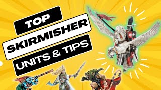 My favourite Skirmisher units amp Top Tips for making the most of them [upl. by Berthoud]