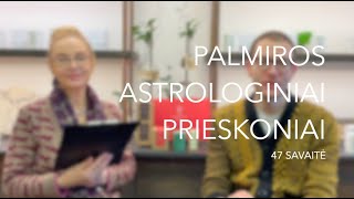 47sav PALMIROS ASTROLOGINIAI PRIESKONIAI 2022 11211127 [upl. by Airamat778]