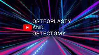 Ostectomy and osteoplasty [upl. by Inoy883]