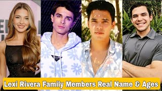 Lexi Rivera Family Members Real Name And Ages [upl. by Lozar]