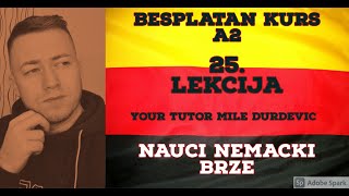 BESPLATAN KURS NEMACKOG A2 NIVO DVADESETPETA LEKCIJA [upl. by Odnalo]