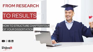 From Research to Results How to Structure Chapter Four of Your Dissertation  WritersERcom [upl. by Delogu]