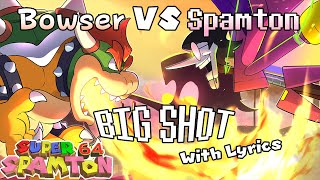 BOWSER vs SPAMTON  BIG SHOT  Super Spamton 64 Cover CHANNEL ANNIVERSARY SPECIAL [upl. by Eitten]