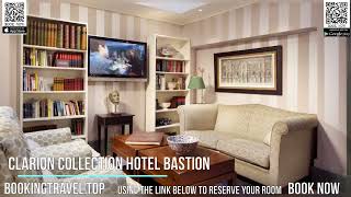 Clarion Collection Hotel Bastion [upl. by Aehsal]