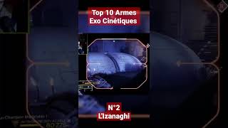 Top 10 Des Meilleurs Armes Exotiques Cinétiques Sur Destiny 2  Le Fardeau DIzanaghi [upl. by Romeo939]