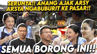 SERUNYA NGABUBURIT ALA ANANG ARSY DARI BELANJA KE PASAR MASAK DAN SEMPATKAN BAGIBAGI TAKJIL [upl. by Arrej]