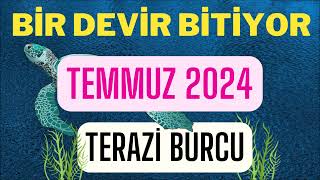 TERAZİ BURCU TEMMUZ 2024 AYLIK BURÇ YORUMLARI  KARAR ZAMANI [upl. by Aseela]