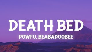 Powfu  Death Bed Lyrics ft beabadoobee [upl. by Raphael61]