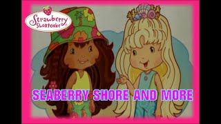 Strawberry Shortcake Song  Seaberry Shore and More [upl. by Llednahs875]