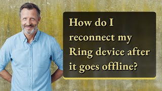 How do I reconnect my Ring device after it goes offline [upl. by Arihas637]