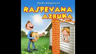 Ranko Damjanovic – Raspevana azbuka – Full Album Audio 2017 – Pesme za decu  Decije pesme [upl. by Nore807]