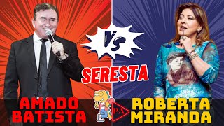 Seresta Romântica  Amado Batista Vs Roberta Miranda Duelo Musical [upl. by Mair989]