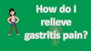 How do I relieve gastritis pain   Better Health Channel [upl. by Durman]