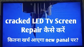 How to fix a broken led amp lcd TV screen  repair Cracked LED amp LCD TV Screen [upl. by Akinnor]