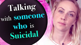 Talking with Someone who is Suicidal  Kati Morton [upl. by Lemrej]