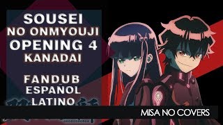 Sousei No Onmyouji Opening 4  Español Latino  Tv Size【Kanadeai】Fandub [upl. by Eirallam465]