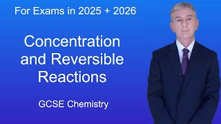 GCSE Chemistry Revision quotConcentration and Reversible Reactionsquot [upl. by Hyacinthia738]