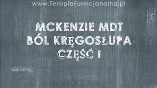 Metoda McKenzie i Ból Kręgosłupa część 1 z 3 [upl. by Cuthburt943]