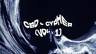 CYPHER VOL1 OFFICIAL LYRICS VIDEO CBDSZN [upl. by Gaudette849]