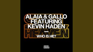 Who Is He feat Kevin Haden Extended Mix [upl. by Ellehcan]