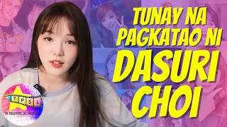 Tunay na Pagkatao ni Dasuri Choi [upl. by Esinad]