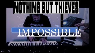 Impossible  Nothing But Thieves Piano Cover pianocover keyboardcover NothingButThieves piano [upl. by Nelad]