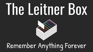 The Leitner Box—How to Remember Anything Forever [upl. by Ytisahc]