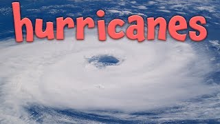 Hurricanes  Learning about Hurricanes for kids and children [upl. by Hamel]