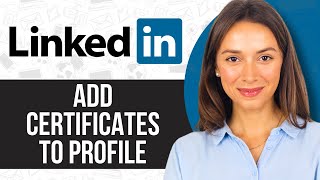 How To Add Certificates To Your Linkedin Profile For Beginners [upl. by Cardie]