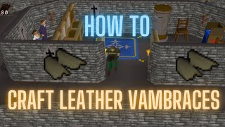 OSRS How to craft leather vambraces [upl. by Claudie]