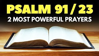 PSALM 91 AND PSALM 23  Most Powerful Psalms For Lord Protection And Blessings [upl. by Annawoj]