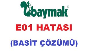 Baymak E01 hata kodu nedir Nasıl Giderilir  BASİT ÇÖZÜM [upl. by Dickson]