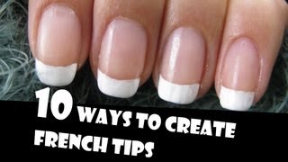 10 WAYS TO CREATE FRENCH TIPS MANICURES  GIVEAWAY WINNERS  HOW TO BASICS  NAIL ART [upl. by Egamlat764]