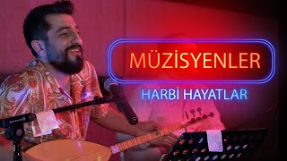 MÜZİSYENLER  Harbi Hayatlar  Röportaj Adam [upl. by Paver472]