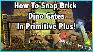 HOW TO SNAP BRICK GATEWAYS IN PRIMITIVE PLUS  Ark Survival Evolved [upl. by Alled850]