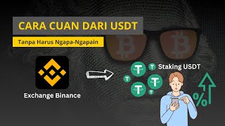 Cara Cuan dari USDT  Tutorial Staking USDT di Binance [upl. by Barabas]