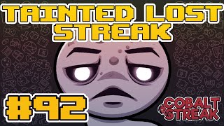 TAINTED LOST STREAK 92 The Binding of Isaac Repentance [upl. by Adriano]