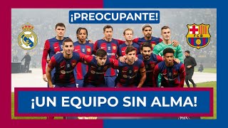 🔴🔵 ¡UN EQUIPO SIN ALMA Y SIN ORGULLO 🔵🔴 REFLEXIONES TRAS LA DERROTA EN LA FINAL DE LA SUPERCOPA [upl. by Elitnahc135]