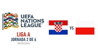 CROACIA VS POLONIA  UEFA NATIONS LEAGUE  Jornada 2 [upl. by Enilesor]