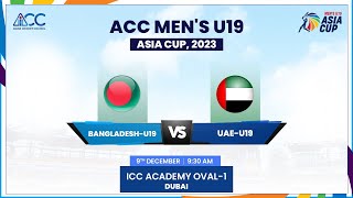 Bangladesh vs UAE  Match 3  ACC Mens U19 Asia Cup 2023 [upl. by Repip]