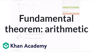 The fundamental theorem of arithmetic  Factors and multiples  PreAlgebra  Khan Academy [upl. by Akinohs886]