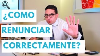 Como renunciar a tu trabajo  Como renunciar sin quedar mal  Episodio 7  CONSIGUE TU TRABAJO [upl. by Nwahsaj281]