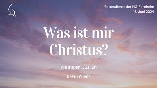 Gottesdienst der MG Fernheim  Was ist mir Christus [upl. by Lasky903]