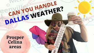 Year round weather in Celina Texas Prosper Texas weather Dallas Texas weathermore than just HEAT [upl. by Elleoj]