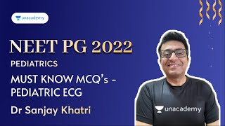 NEET PG 2022  Pediatric ECG  Must Know MCQs  Pediatrics  Dr Sanjay Khatri [upl. by Miza]