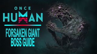 Once Human Forsaken Giant Boss Guide [upl. by Kwarteng]