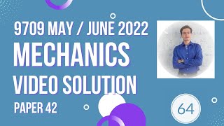 Video solution 9709 Mechanics MayJune 2022 Paper 42 [upl. by Saraiya134]