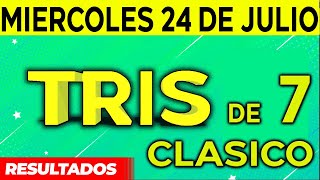 Sorteo Tris de las Siete y Tris Clásico del Miércoles 24 de Julio del 2024 😱🤑💰💵 [upl. by Nilpik254]