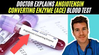 Doctor explains Angiotensin Converting Enzyme ACE blood test  Sarcoidosis [upl. by Uos208]